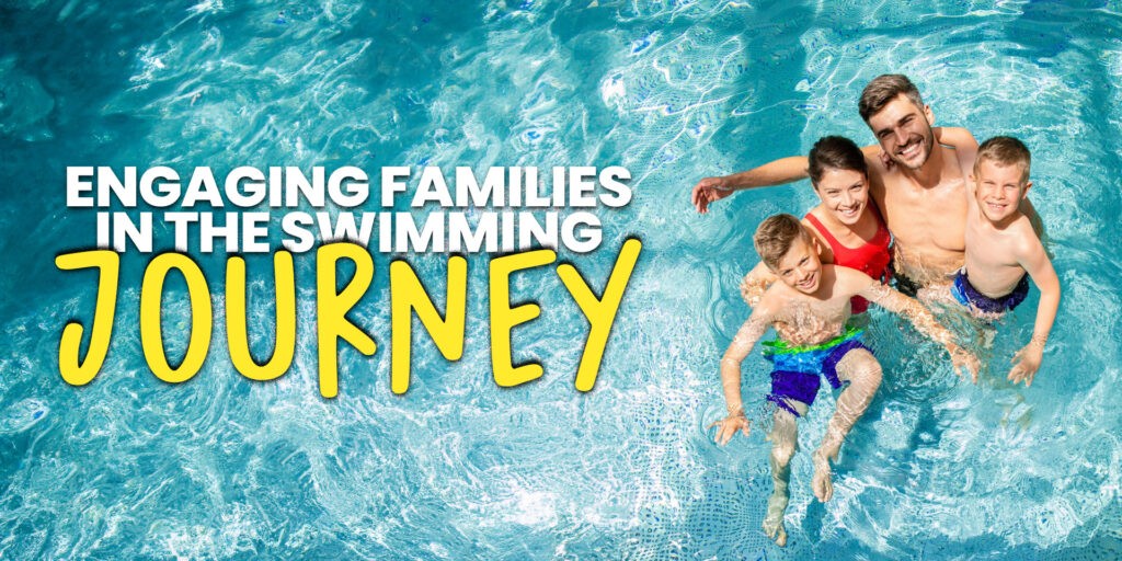 Engaging Families in the Swimming Journey Supportive Community