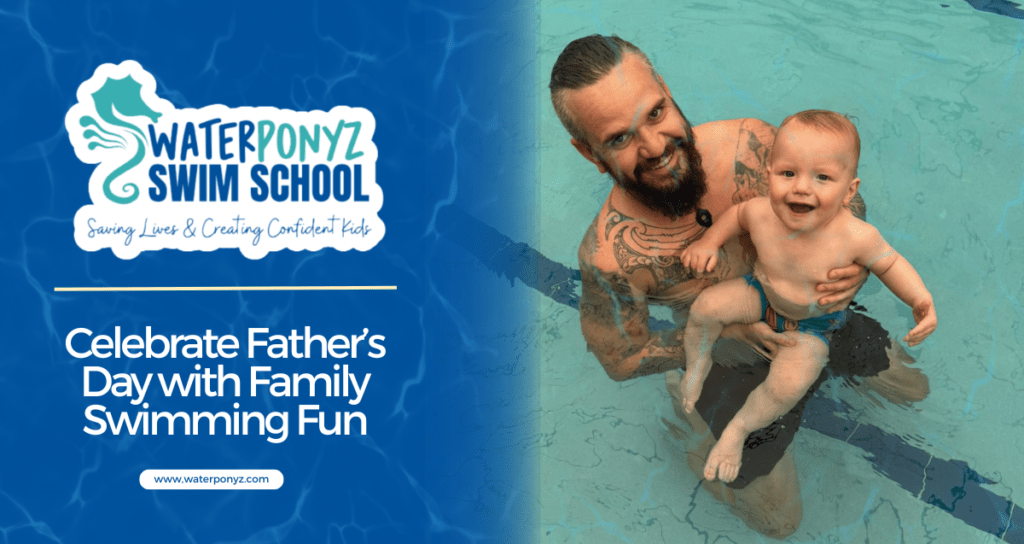 Celebrate Father’s Day with Family Swimming Fun