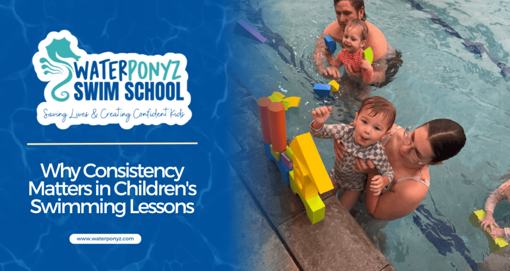 Why Consistency Matters in Children’s Swimming Lessons